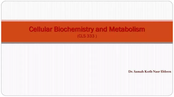 cellular biochemistry and metabolism cls 333