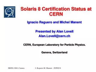 Solaris 8 Certification Status at CERN