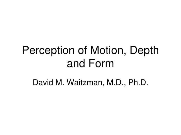 perception of motion depth and form