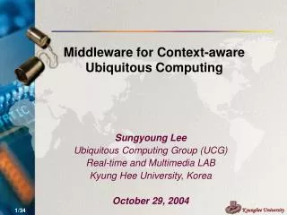 Middleware for Context-aw are Ubiquitous Computing
