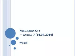kurs j zyka c wyk ad 7 14 04 2014