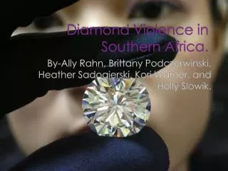 Diamond Violence in Southern Africa.