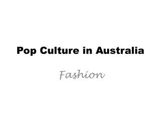 Pop Culture in Australia