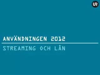 anv ndningen 2012