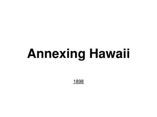 Annexing Hawaii