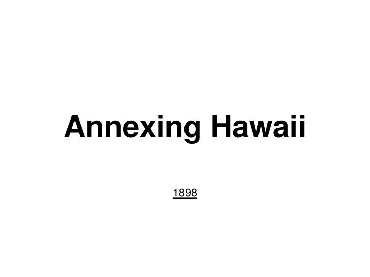 annexing hawaii