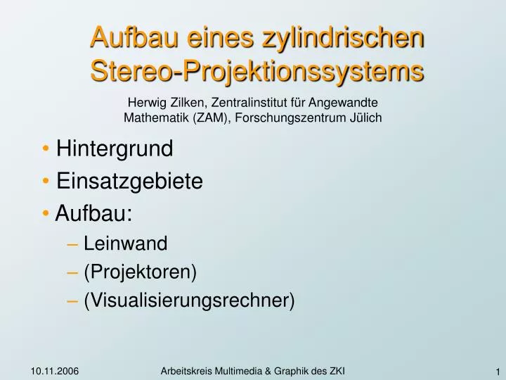 aufbau eines zylindrischen stereo projektionssystems