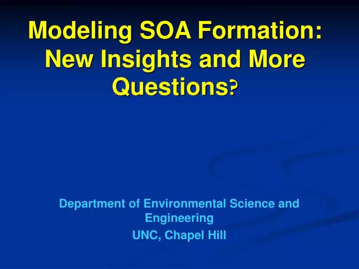 modeling soa formation new insights and more questions