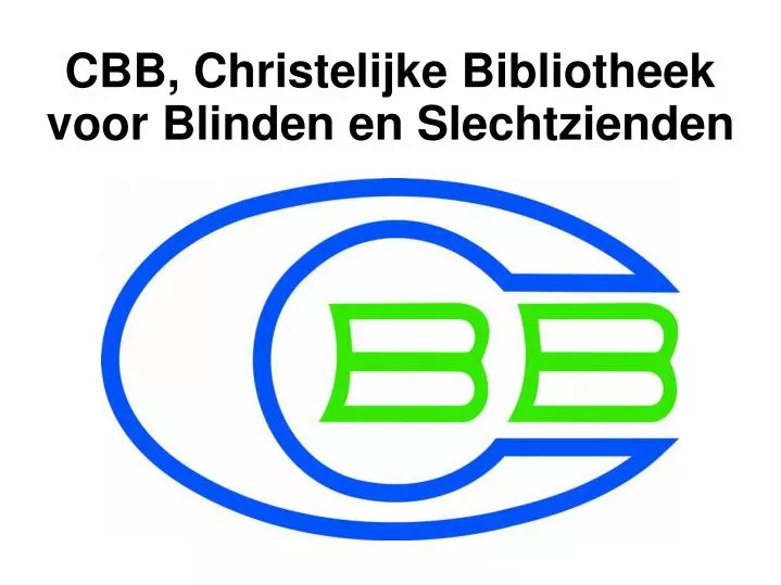 cbb christelijke bibliotheek voor blinden en slechtzienden