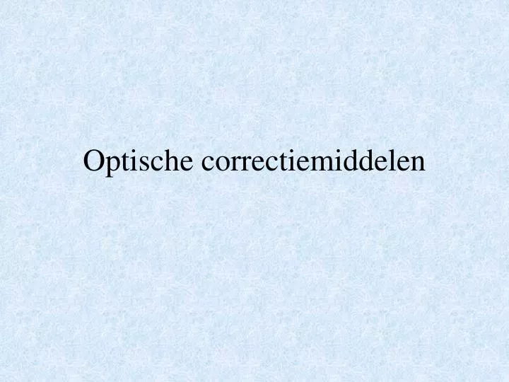 optische correctiemiddelen