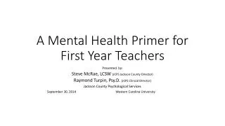 A Mental Health Primer for First Year Teachers