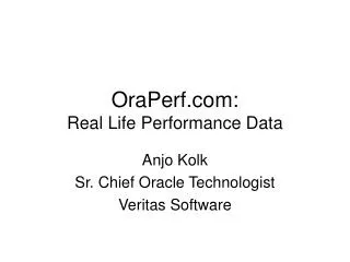 OraPerf: Real Life Performance Data