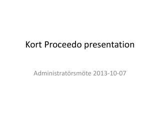 kort proceedo presentation