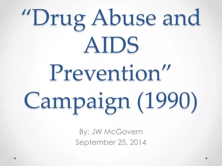 drug abuse and aids prevention campaign 1990
