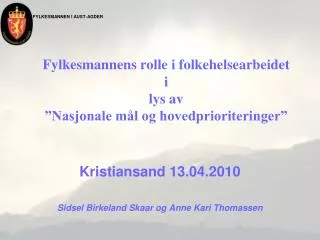 fylkesmannens rolle i folkehelsearbeidet i lys av nasjonale m l og hovedprioriteringer