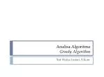 Analisa Algoritma Greedy Algorithm - slide 1