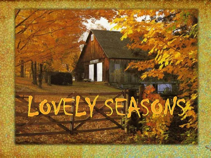 lovely seasons