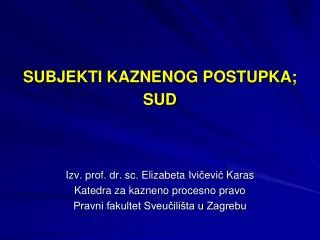 subjekti kaznenog postupka sud