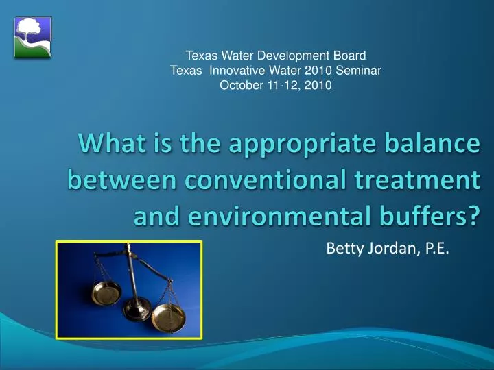 what is the appropriate balance between conventional treatment and environmental buffers