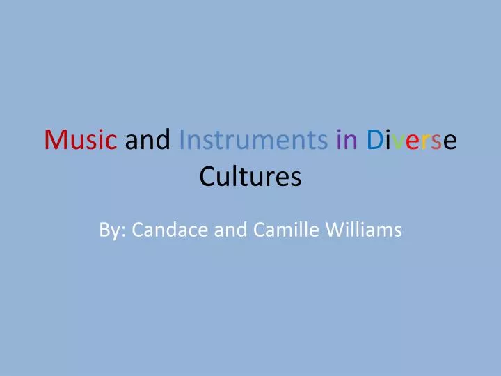 music and instruments in d i v e r s e cultures