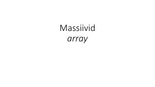 massiivid array