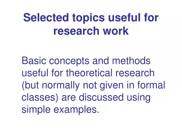 selected topics useful for research work