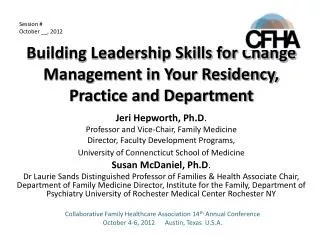 Building Leadership Skills for Change Management in Your Residency, Practice and Department