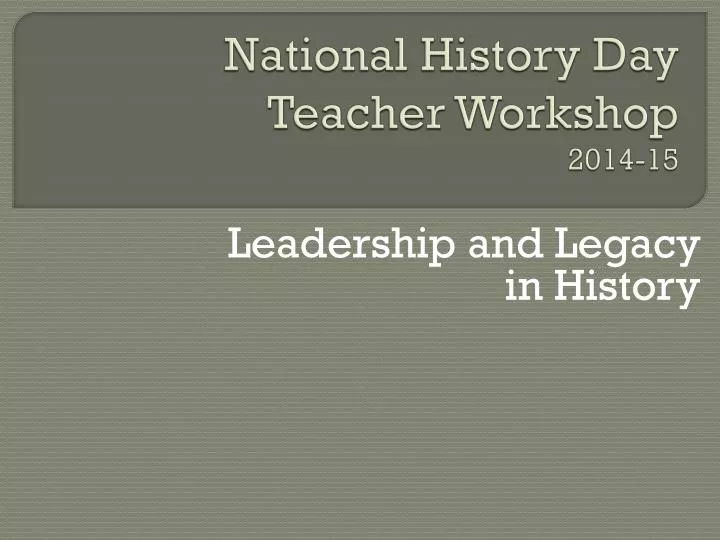 national history day teacher workshop 2014 15