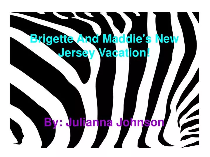 brigette and maddie s new jersey vacation by julianna johnson