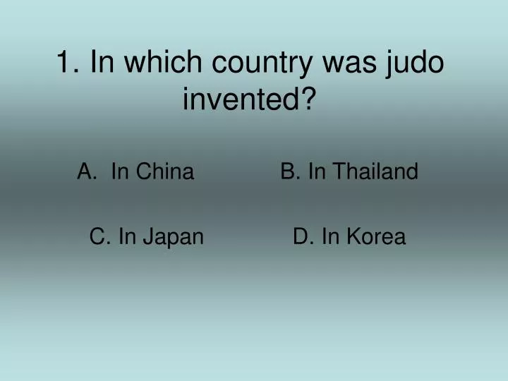 1 in which country was judo invented