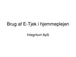 brug af e tjek i hjemmeplejen