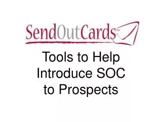 Tools to Help Introduce SOC to Prospects