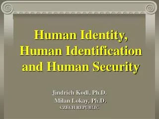 Human Identity, Human Identification and Human Security