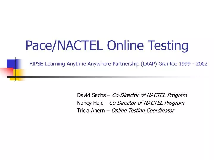 pace nactel online testing fipse learning anytime anywhere partnership laap grantee 1999 2002