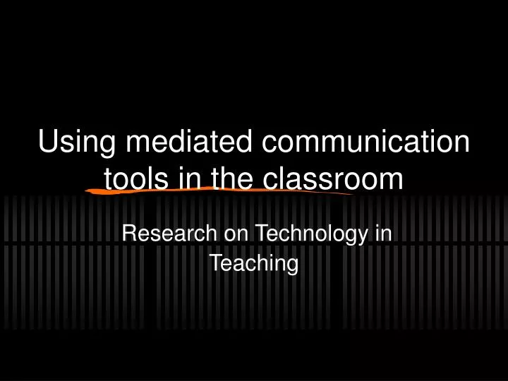 using mediated communication tools in the classroom