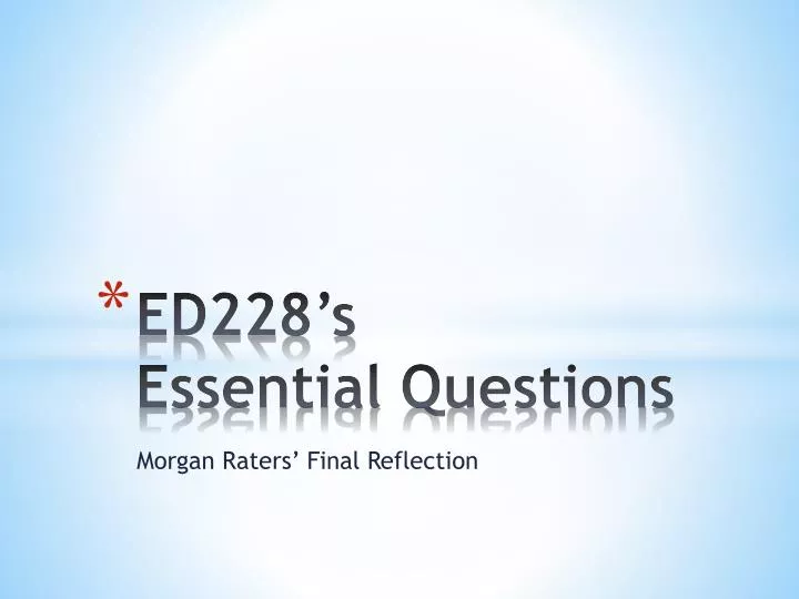 ed228 s essential questions