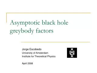 Asymptotic black hole greybody factors