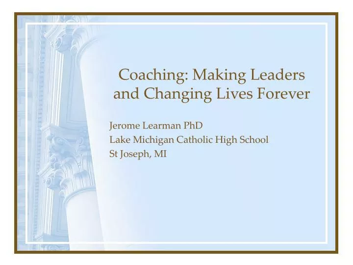 coaching making leaders and changing lives forever