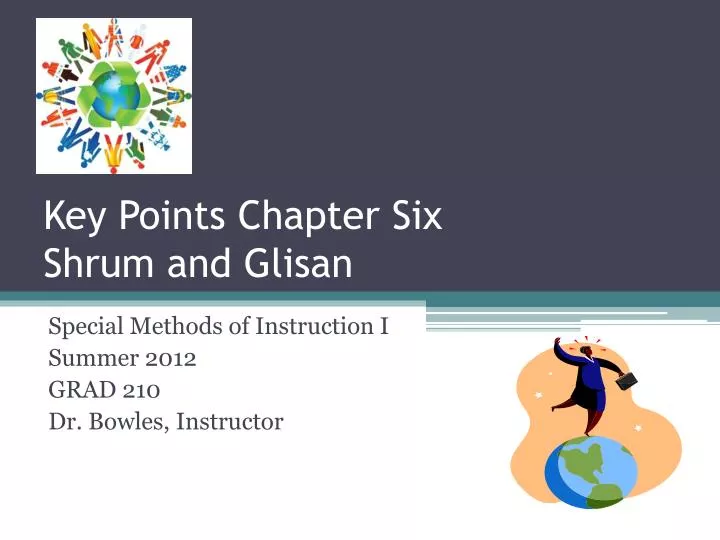 key points chapter six shrum and glisan