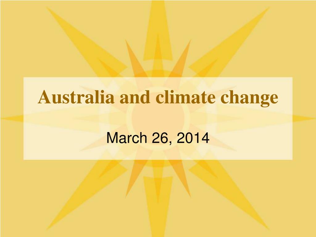 PPT - Australia and climate change PowerPoint Presentation, free ...