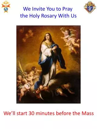 We Invite You to Pray the Holy Rosary With Us