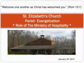St. Elizabeth's Church Parish Evangelization * Role of The Ministry of Hospitality *
