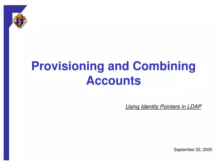 provisioning and combining accounts
