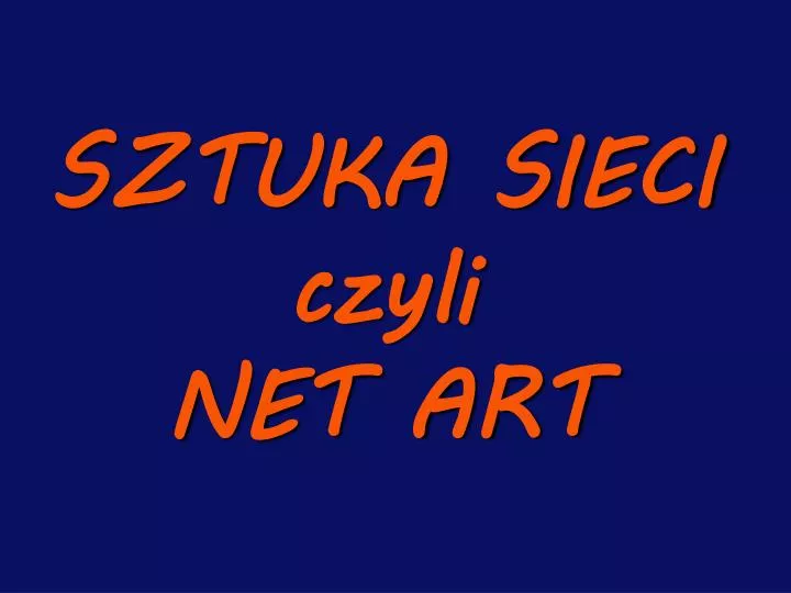 sztuka sieci czyli net art