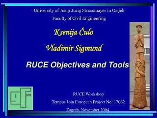 RUCE Objectives and Tools