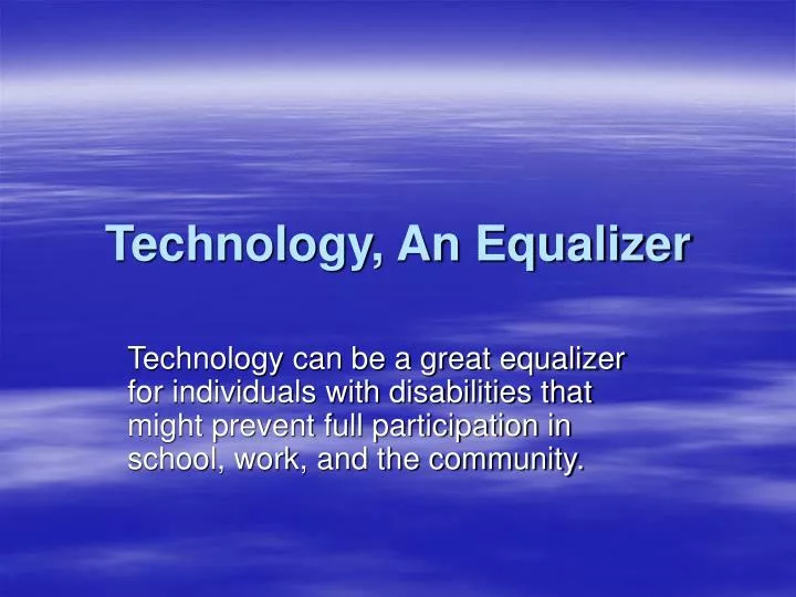 technology an equalizer