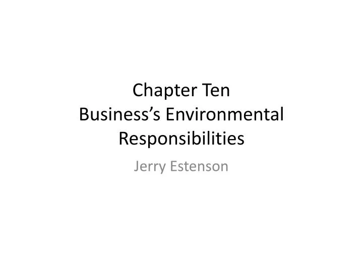 chapter ten business s environmental responsibilities