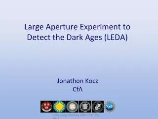 Large Aperture Experiment to Detect the Dark Ages (LEDA)