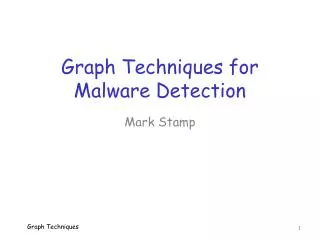 Graph Techniques for Malware Detection