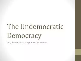 The Undemocratic Democracy